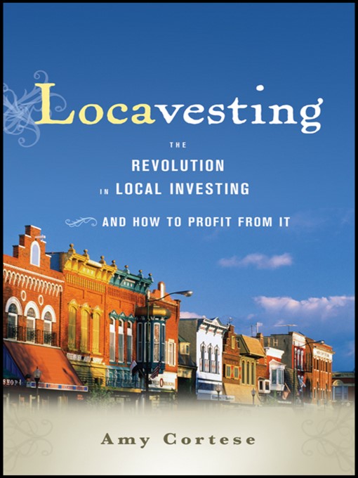 Title details for Locavesting by Amy Cortese - Available